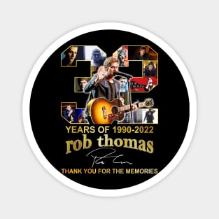 Cool 32 Years Of 1990-2022 Rob Thomas Signatures Magnet